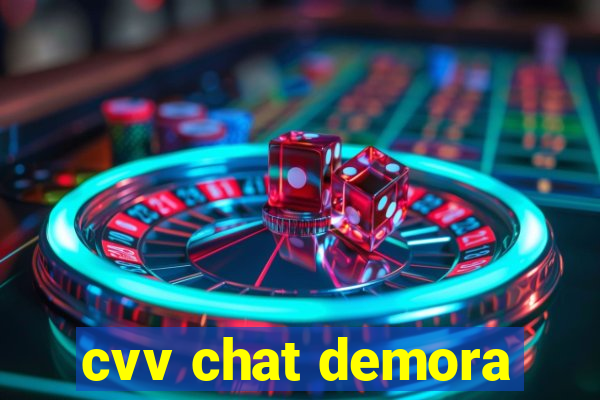 cvv chat demora